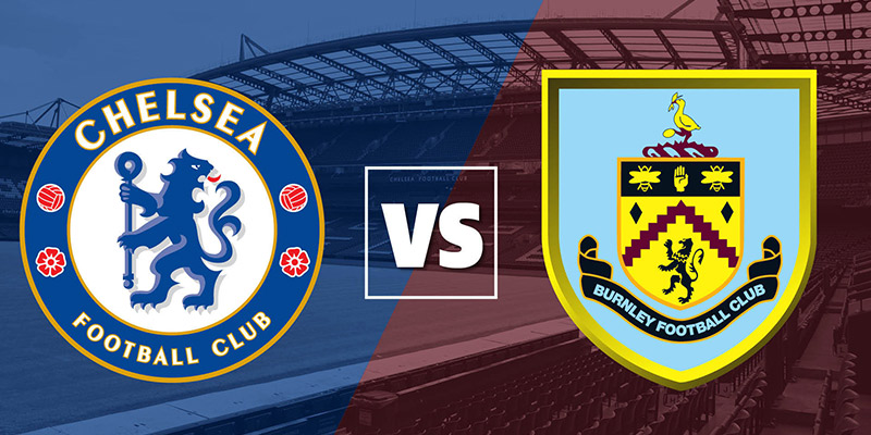 Soi kèo Chelsea vs Burnley