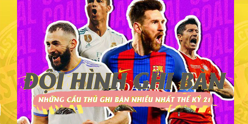 Những cầu thủ ghi bàn nhiều nhất thế kỷ 21