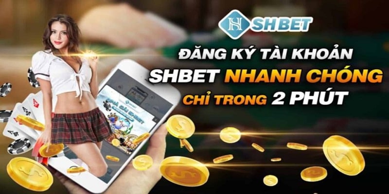 Đăng ký tài khoản nhà cái SHbet